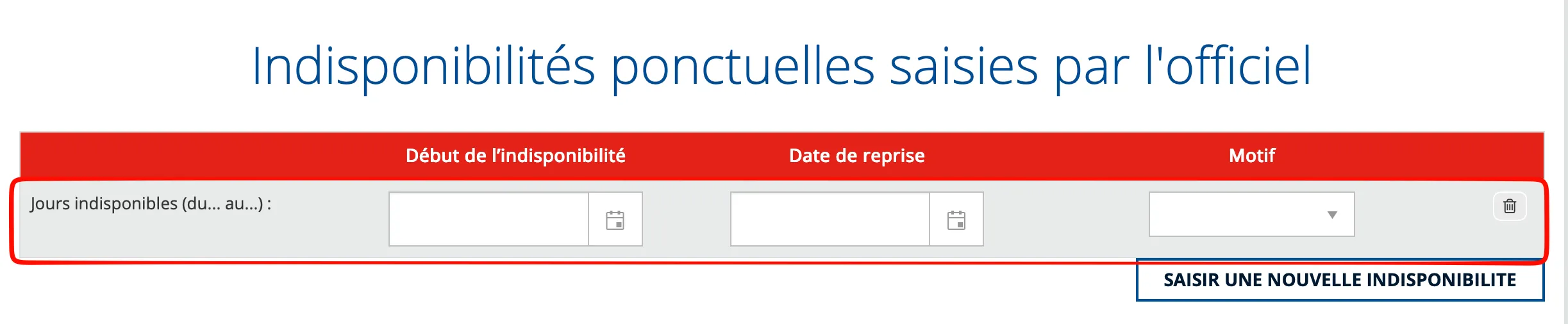 Dates et motif de l’indisponibilité